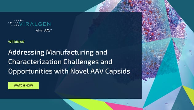 Webinar: Addressing Manufacturing and Characterization Challenges and Opportunities with Novel AAV Capsids