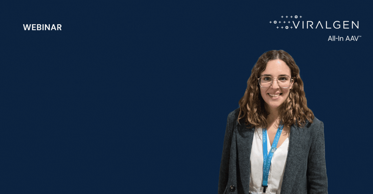 Webinar: Every Day Counts – Raising The Bar In Gene Therapy With Science & Structure